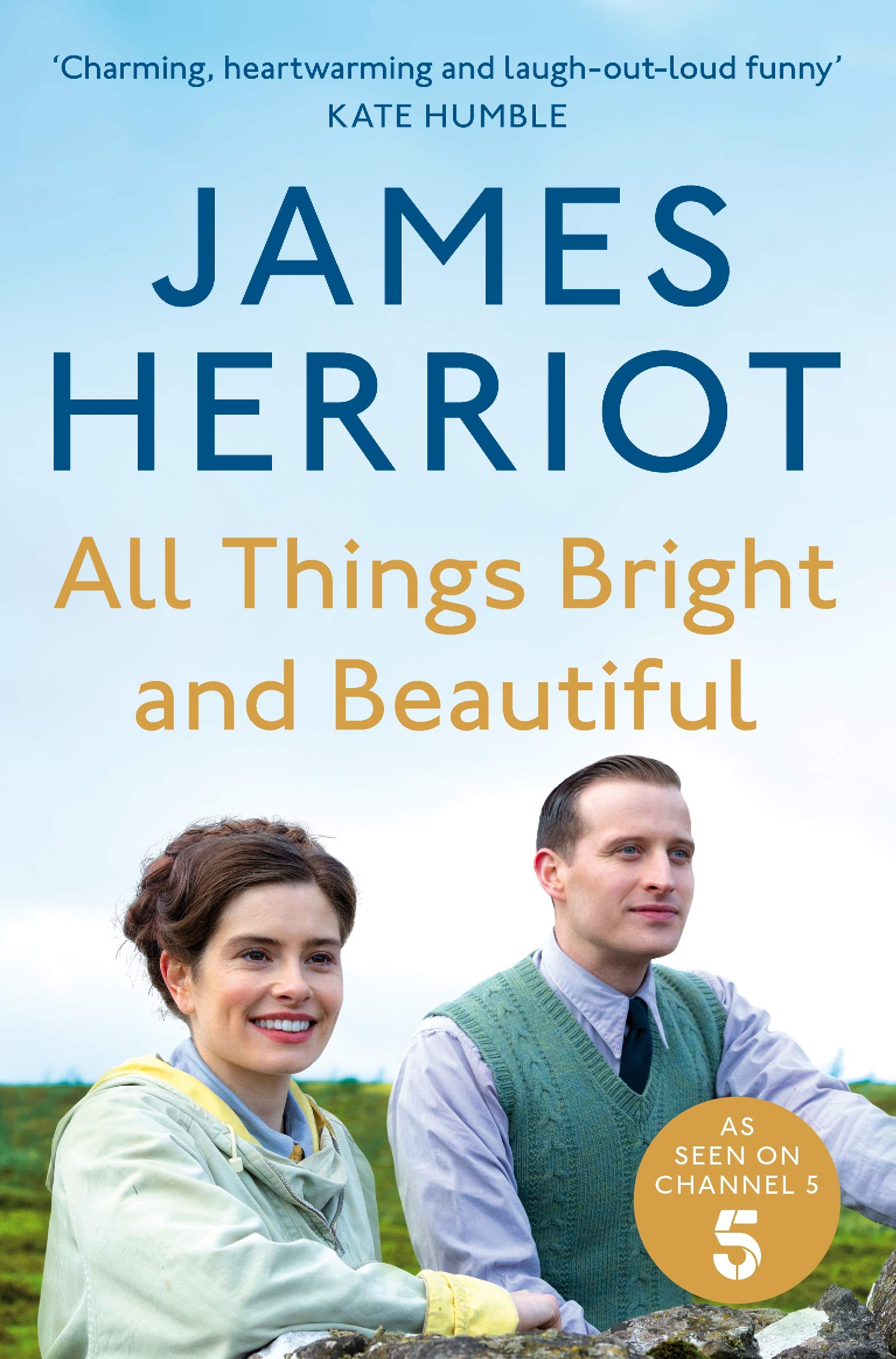 All Things Bright and Beautiful: Classic Memoirs of a Yorkshire Country Vet | Heartwarming Animal Stories | Perfect for Animal Lovers & Veterinary Students | Great Gift for Book Clubs & Nature Enthusiasts