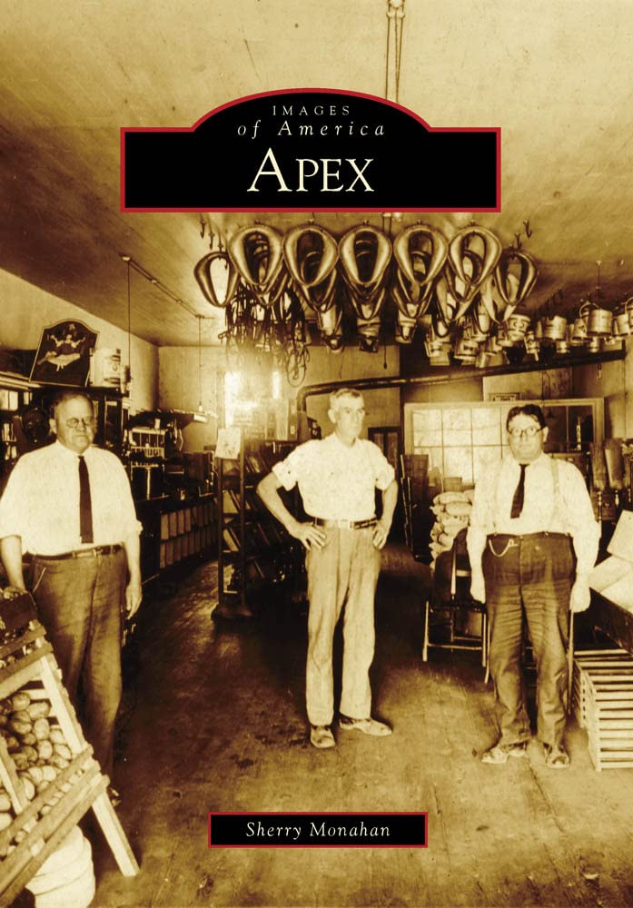 Apex (Images of America) - Historical Book Series | Perfect for History Buffs, Collectors & Local Heritage Enthusiasts | Great for Gifts, Home Decor & Research