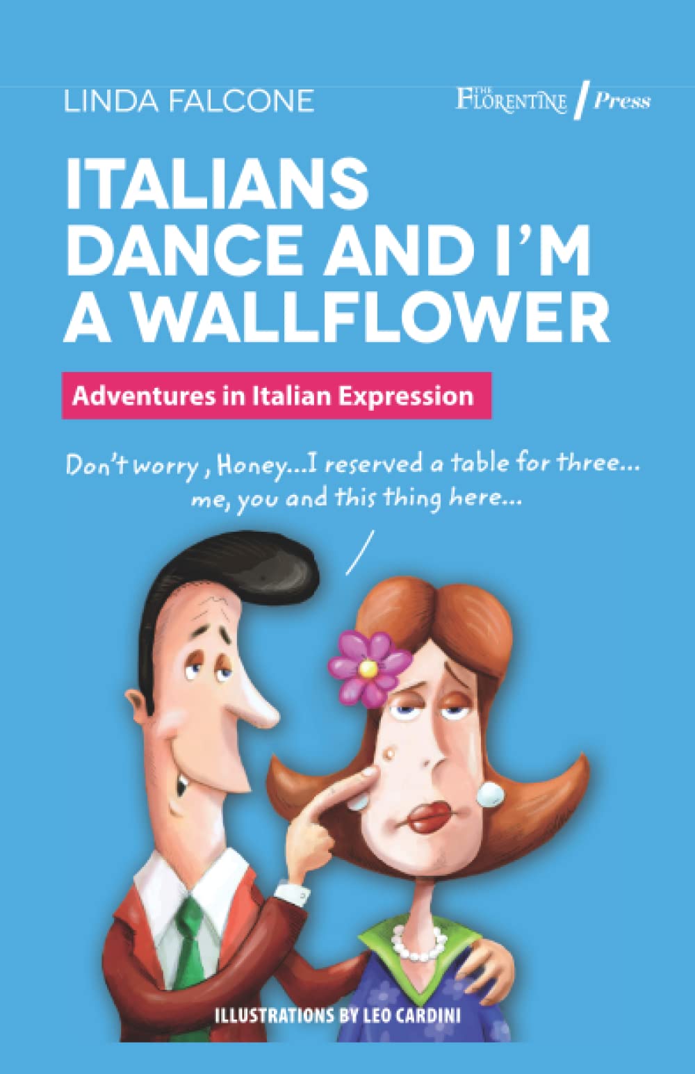 Italians Dance and I'm a Wallflower: Exploring Italian Expressions - Perfect for Language Learners and Travel Enthusiasts