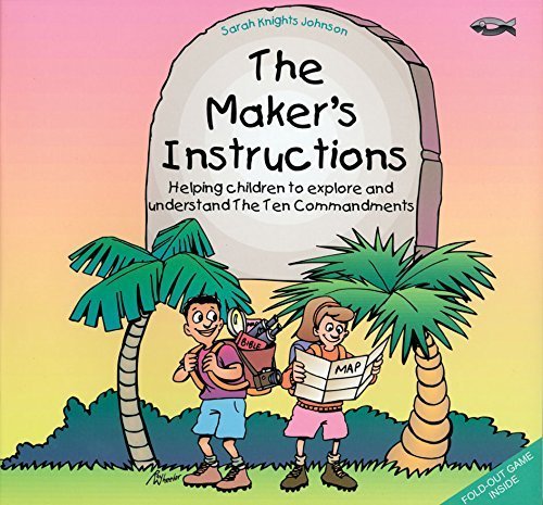 The Maker's Instructions: Helping Children Explore & Understand the Ten Commandments - Christian Kids Bible Study Book for Sunday School & Family Devotions