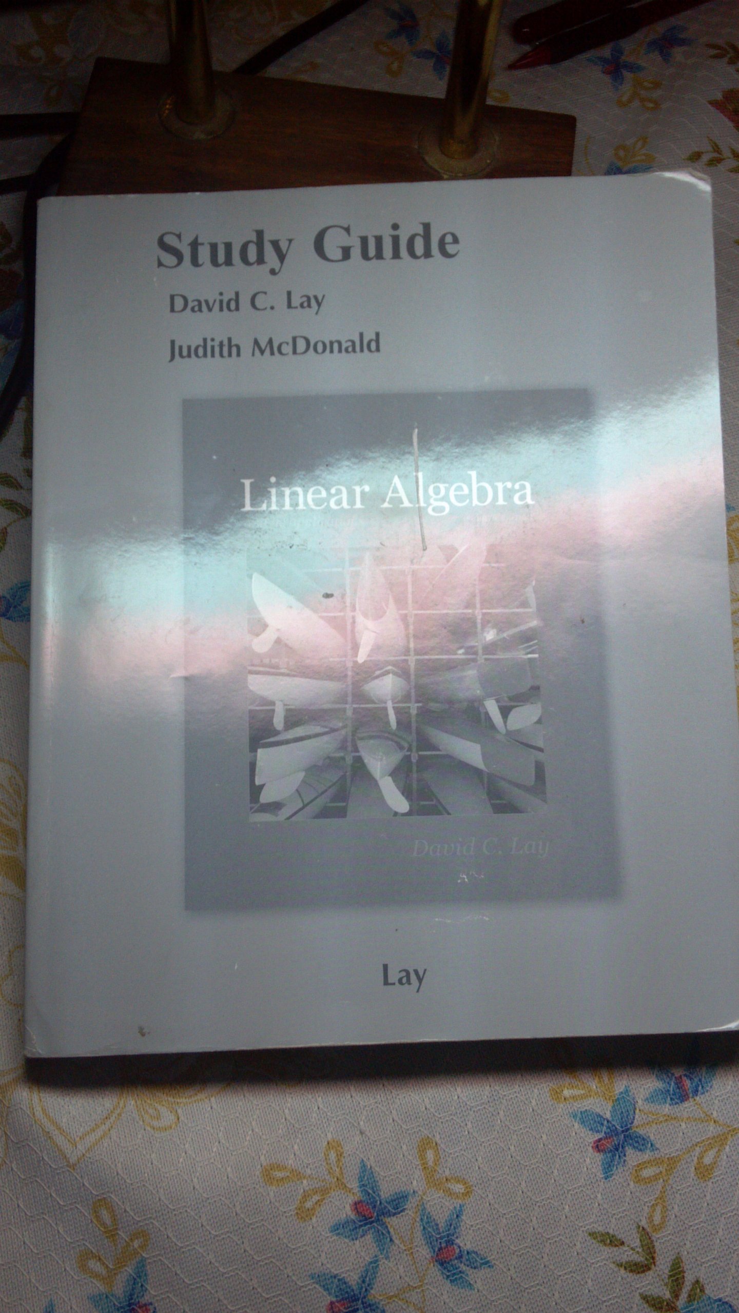 Linear Algebra and Its Applications - Comprehensive Student Study Guide for College & University Courses | Perfect for Exam Prep & Homework Help