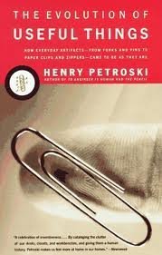 The Evolution of Useful Things: How Everyday Artifacts Like Forks, Pins, Paper Clips & Zippers Developed - 1st Edition (1995) | History of Inventions | Perfect for Students, Historians & Design Enthusiasts
