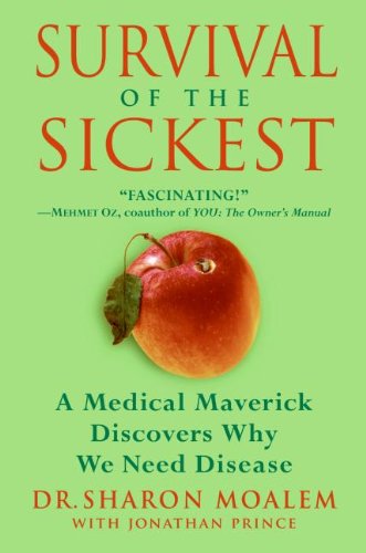 Survival of the Sickest: Why We Need Disease - Medical Science Book on Evolutionary Biology & Human Health | Perfect for Students, Researchers & Science Enthusiasts