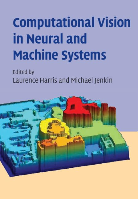 Computational Vision in Neural and Machine Systems - AI Image Processing for Autonomous Vehicles, Medical Diagnosis & Security Surveillance