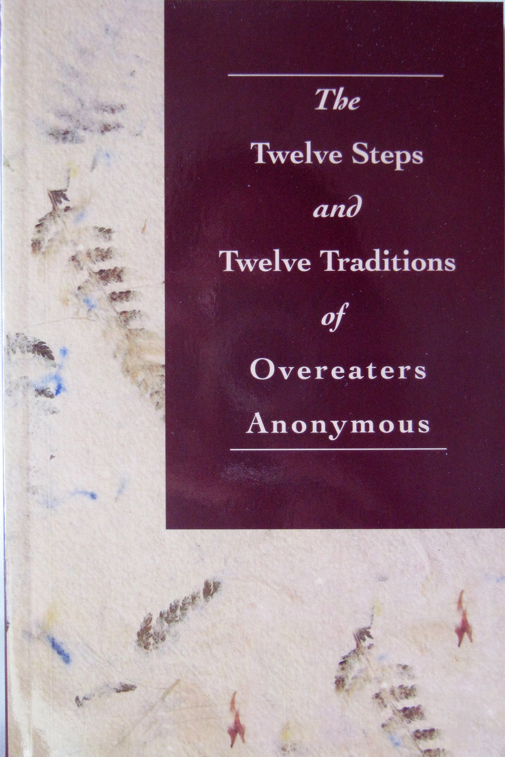 Overeaters Anonymous 12 Steps & 12 Traditions Book - Full Size Paperback | Recovery Guide for Food Addiction & Emotional Eating | Support Group Meetings & Personal Growth