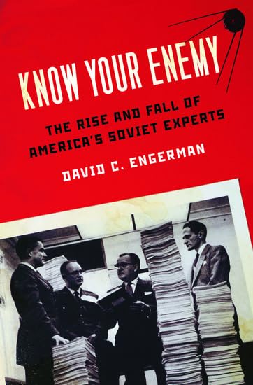 Know Your Enemy: The Rise and Fall of America's Soviet Experts - Cold War History Book for Political Science Students & History Buffs - Perfect for Academic Research & Historical Analysis