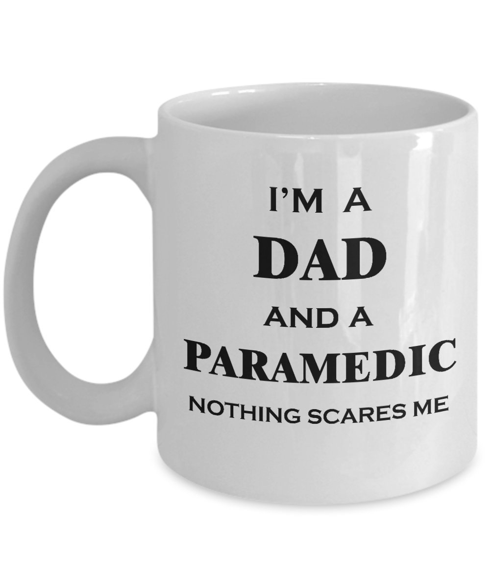 Funny Paramedic Dad Gift Coffee Mug - 'Nothing Scares Me' EMT EMS First Responder Gift for Healthcare Professionals, Fathers & Husbands - Perfect for Office, Home & Emergency Room Humor