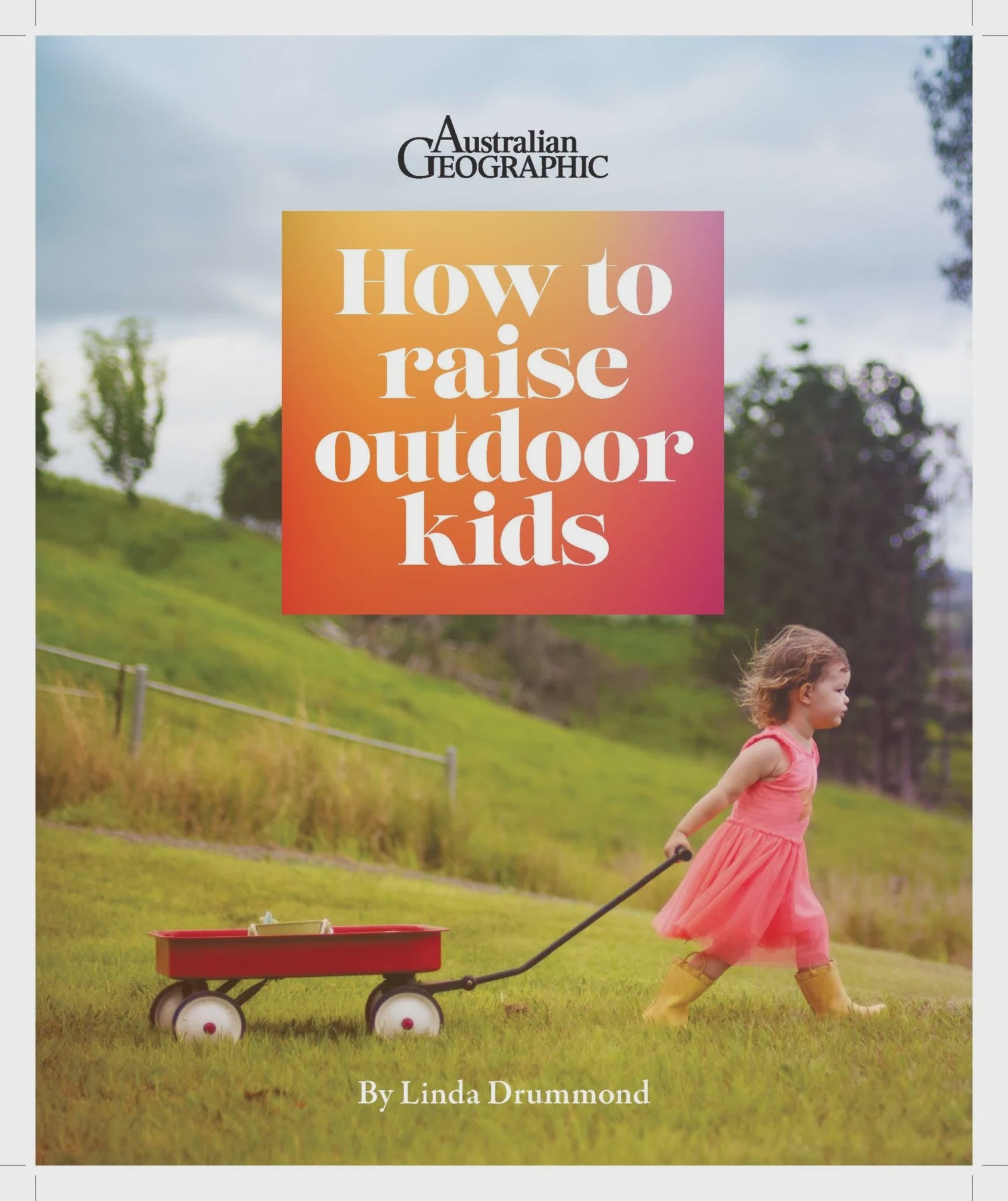 How to Raise Outdoor Kids - Parenting Guide by Linda Drummond | Outdoor Activities, Nature Exploration & Family Bonding Tips