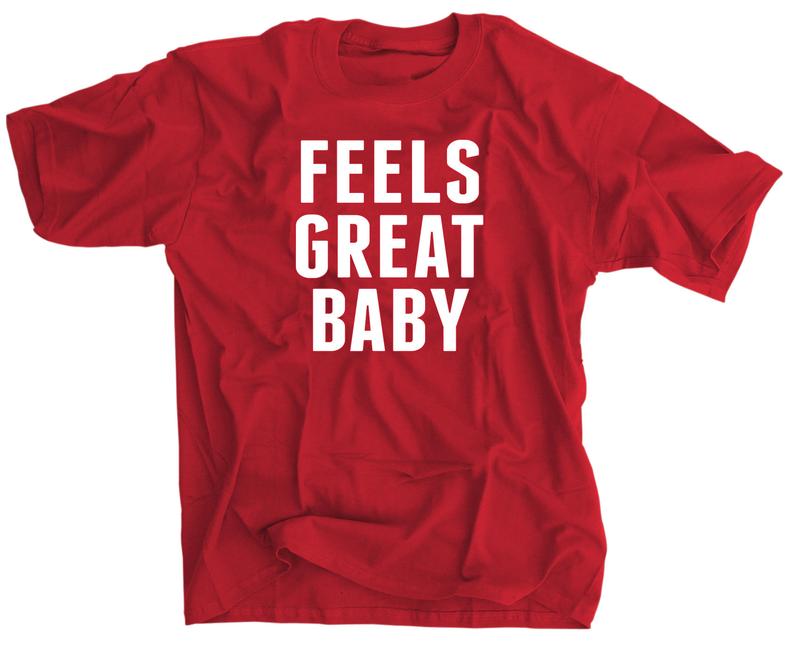 Feels Great Baby Shirt - Soft & Comfortable Cotton Infant Tee for Boys & Girls | Perfect for Playtime, Photos & Everyday Wear