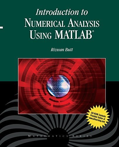 Introduction to Numerical Analysis Using MATLAB by Rizwan Butt | MATLAB Programming Guide for Engineers & Scientists | Perfect for Academic Studies & Research Projects
