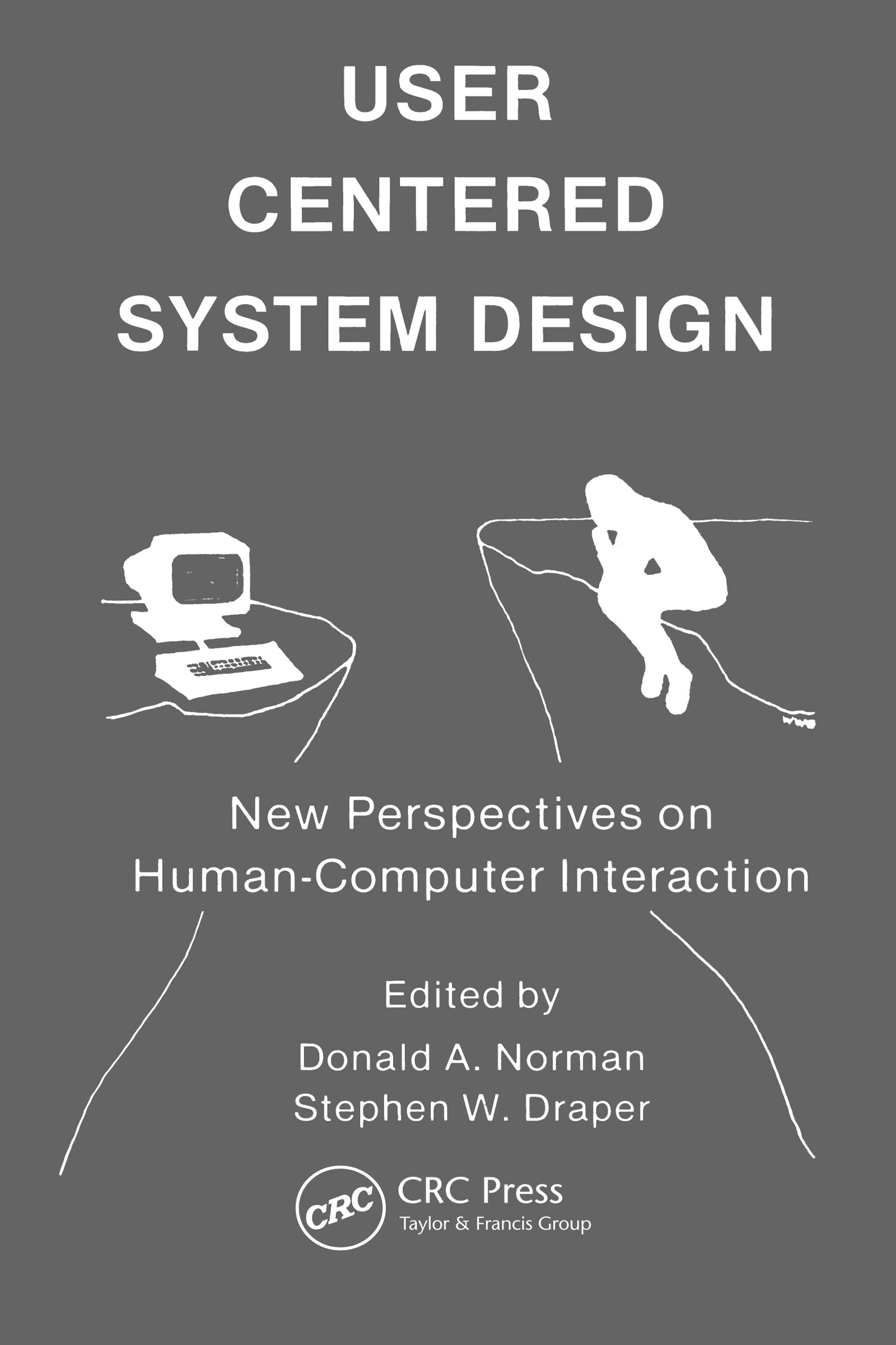 User Centered System Design: New Perspectives on Human-Computer Interaction | UX Research & Interface Design Guide for Web & App Developers