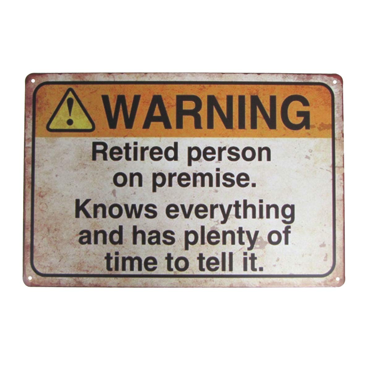 Funny Retired Person Metal Warning Sign - Novelty Garage & Home Wall Decor - Perfect Retirement Gag Gift for Coworkers & Friends - Great for Man Cave, Office Prank or Retirement Party Decorations