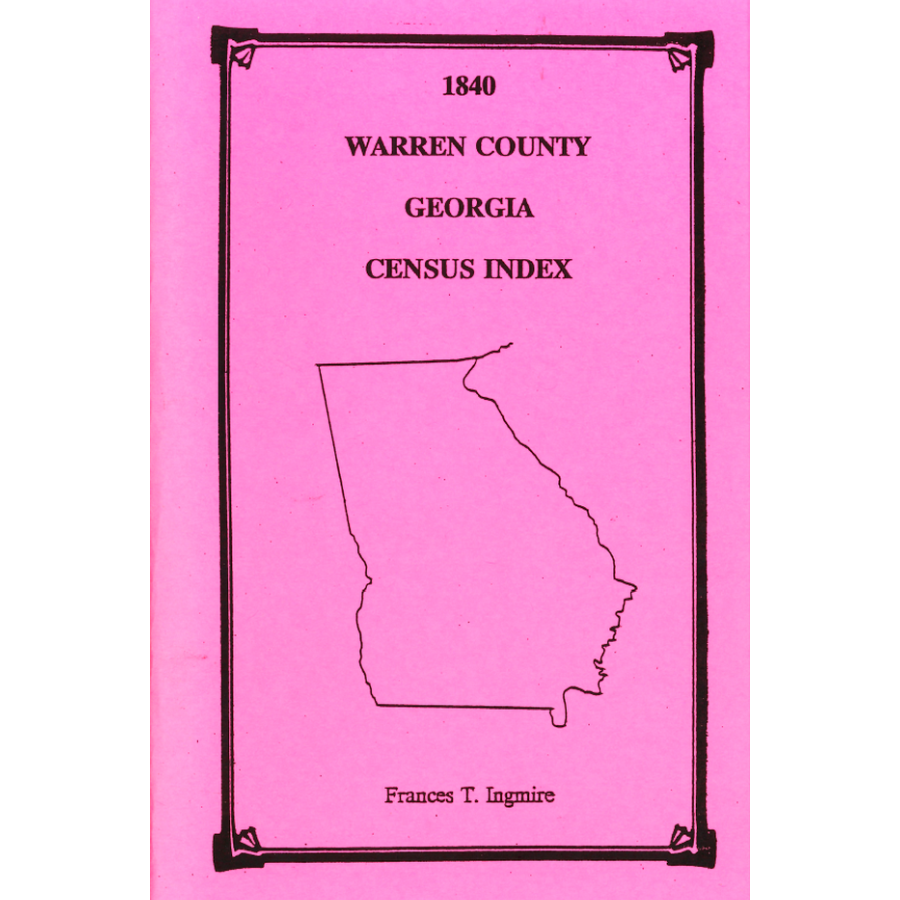 1840 Warren County, Georgia Census Index - Genealogy Research & Family History Records for Ancestry Search | Perfect for Historians, Family Tree Builders & Genealogists