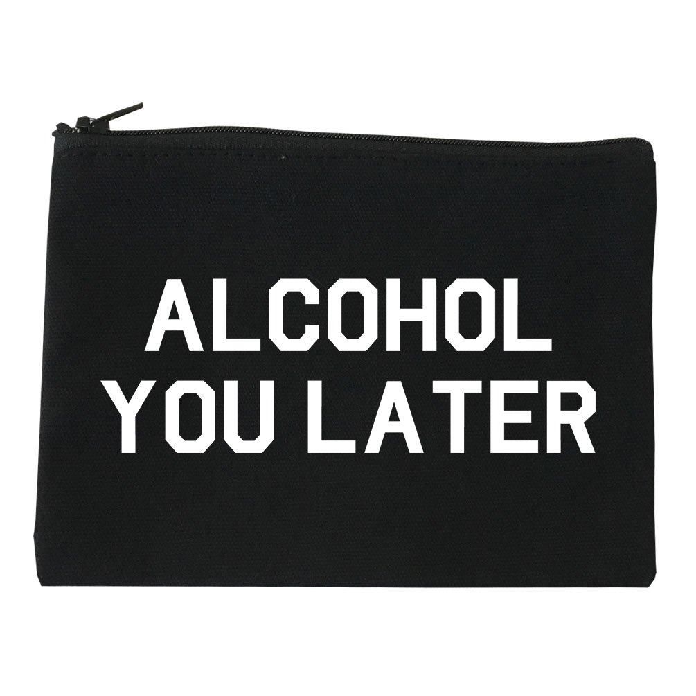 Alcohol You Later Funny Drinking Cosmetic Makeup Bag - Waterproof Travel Organizer for Liquor Accessories & Toiletries - Perfect for Bachelorette Parties, Girls Night Out, and Vacation Essentials
