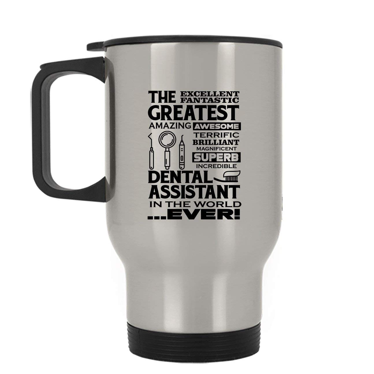 Greatest Dental Assistant In The World Travel Mug - 20oz Stainless Steel Insulated Coffee Cup with Lid, Silver - Perfect Gift for Dentists, Hygienists & Dental Students - Ideal for Coffee, Tea & Hot Drinks at Clinic, Office or Commute