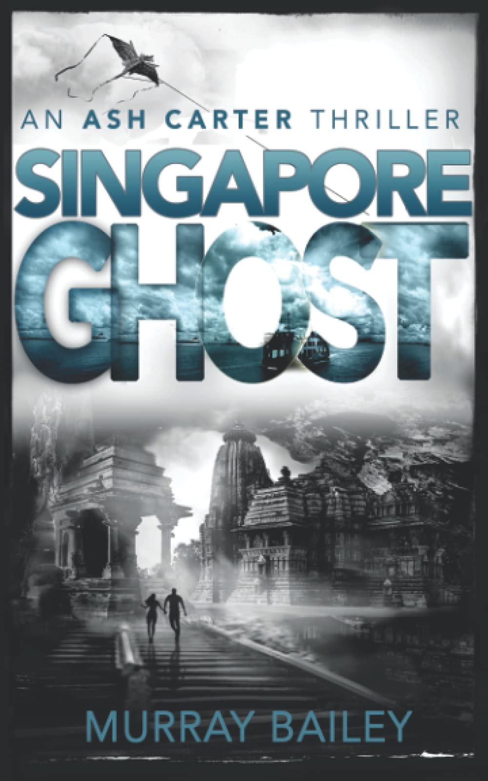 Singapore Ghost: A Gripping Mystery-Crime Thriller (Ash Carter Series) – Perfect for Crime Fiction Lovers & Late-Night Reading