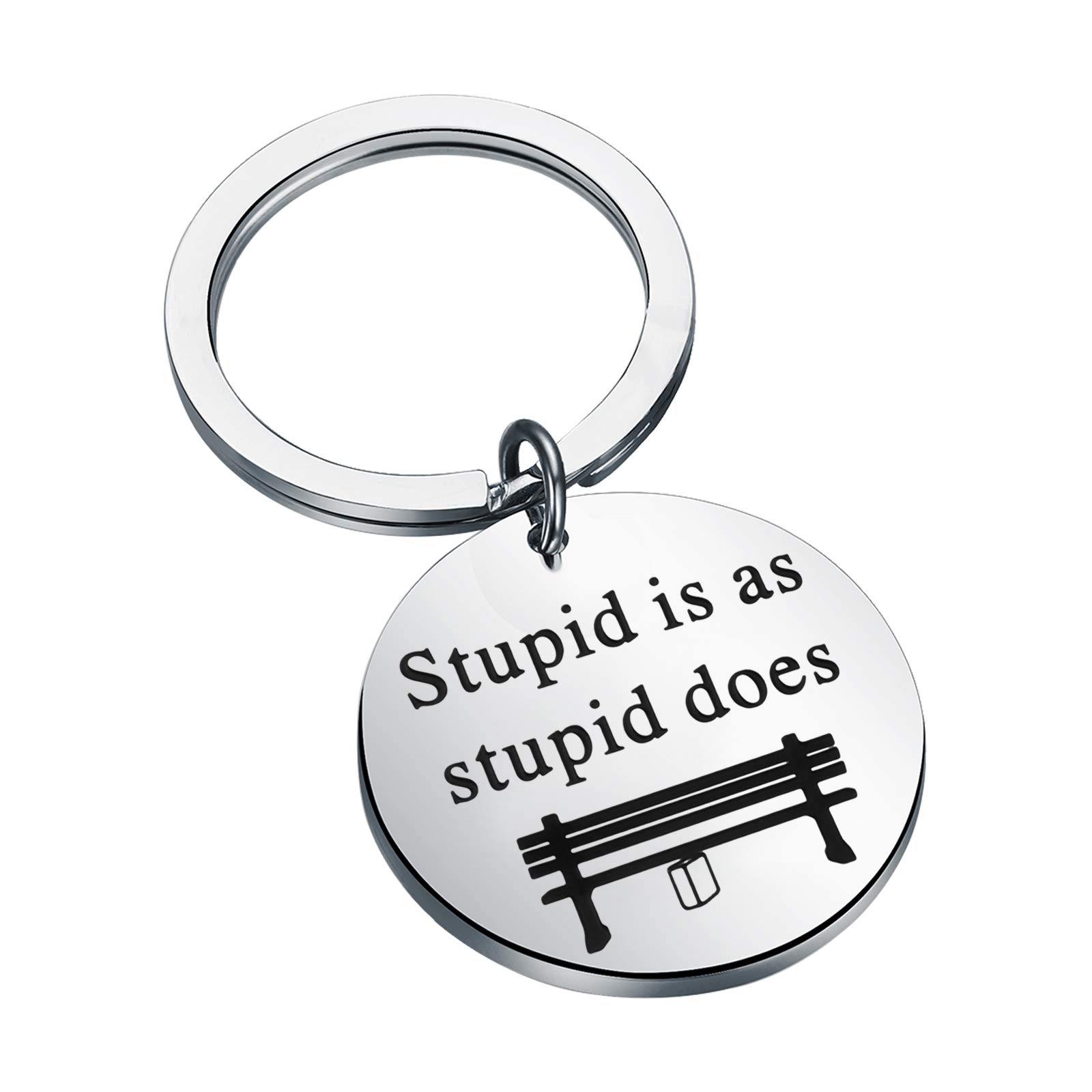 KEYCHIN Stupid is As Stupid Does Keychain - American TV Show Inspired Jewelry - Perfect Gift for Fans - Great for Everyday Carry, Backpacks & Gift Giving
