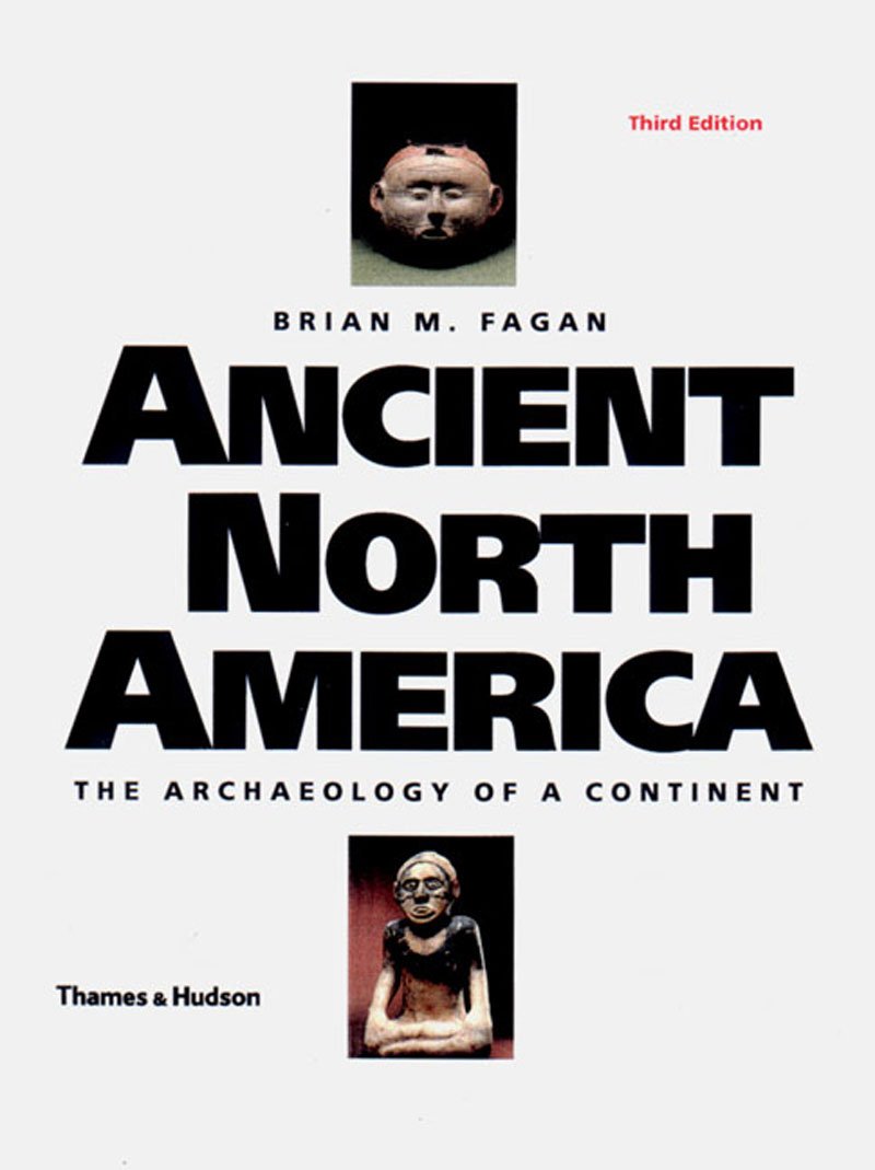 Ancient North America: The Archaeology of a Continent | Explore Prehistoric Cultures & Artifacts | Perfect for History Enthusiasts & Students