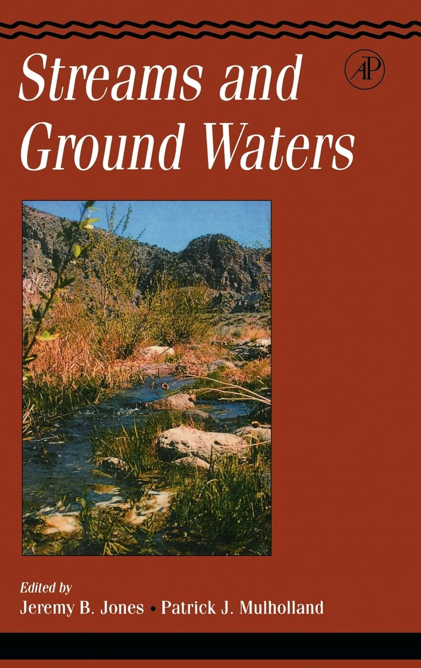 Streams and Ground Waters: Aquatic Ecology Book for Environmental Science & Water Resource Studies | Perfect for Researchers, Students & Conservationists