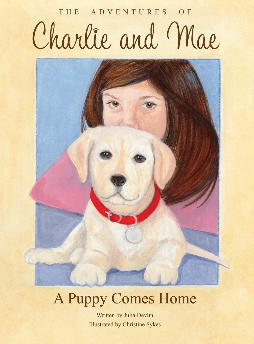 The Adventures of Charlie and Mae: A Heartwarming Children's Book About a Puppy Coming Home - Perfect for Bedtime Stories and Early Readers