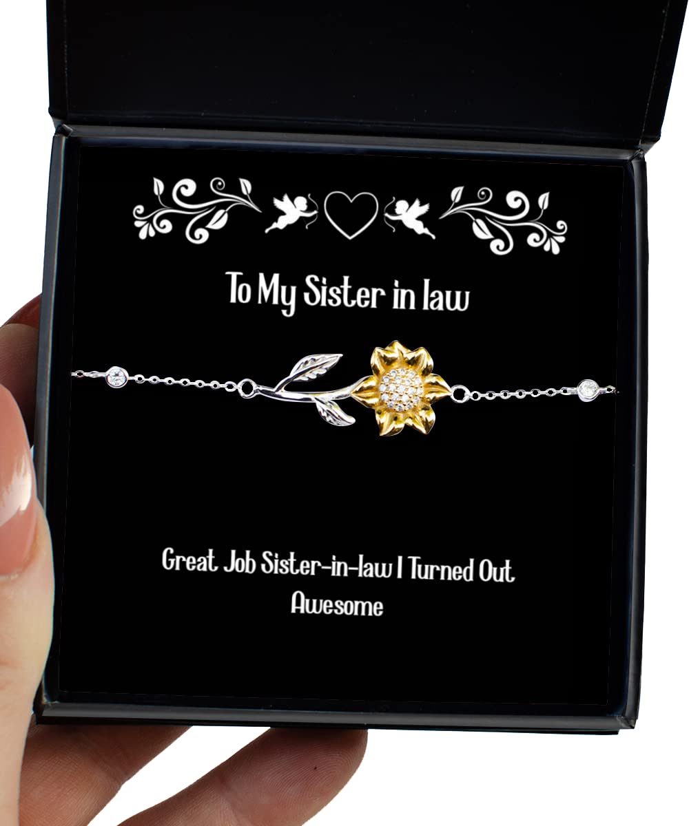 Beautiful Sunflower Bracelet for Sister-in-Law - Inspirational 'Great Job I Turned Out Awesome' Gift Jewelry - Perfect for Birthday, Anniversary, Thanksgiving or Just Because