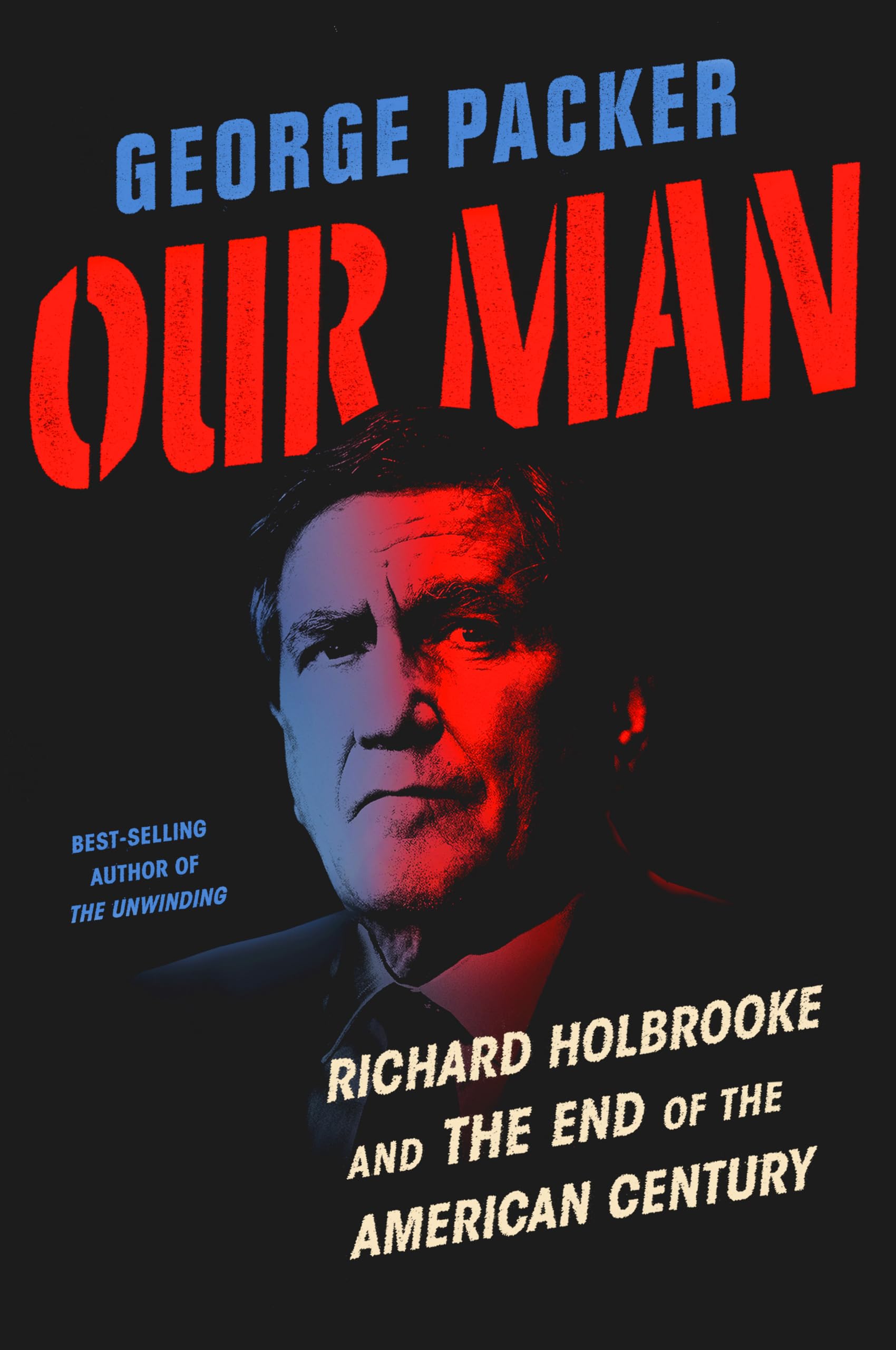 Our Man: Richard Holbrooke Biography - American Diplomat & Foreign Policy Expert | Cold War History Book | Perfect for History Buffs & Political Science Students