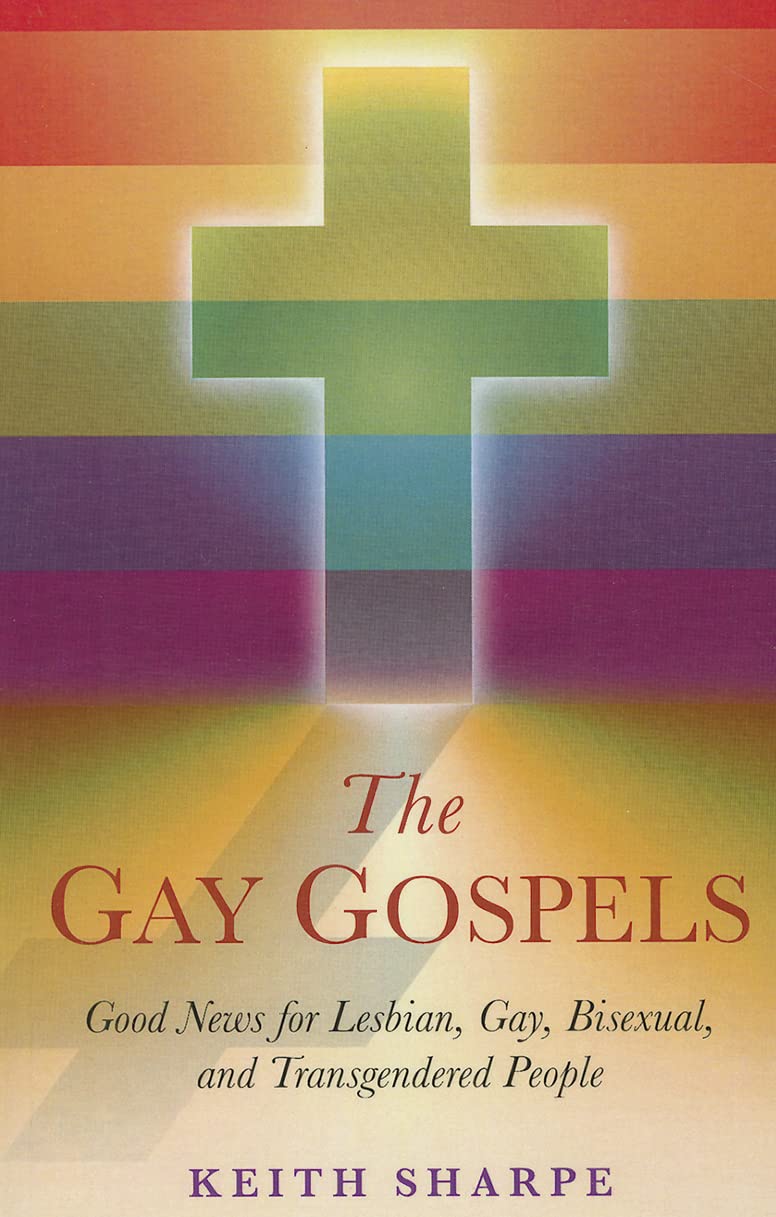 The Gay Gospels: Inspirational Good News for LGBTQ+ Community - Perfect for Personal Growth, Support Groups & Spiritual Healing