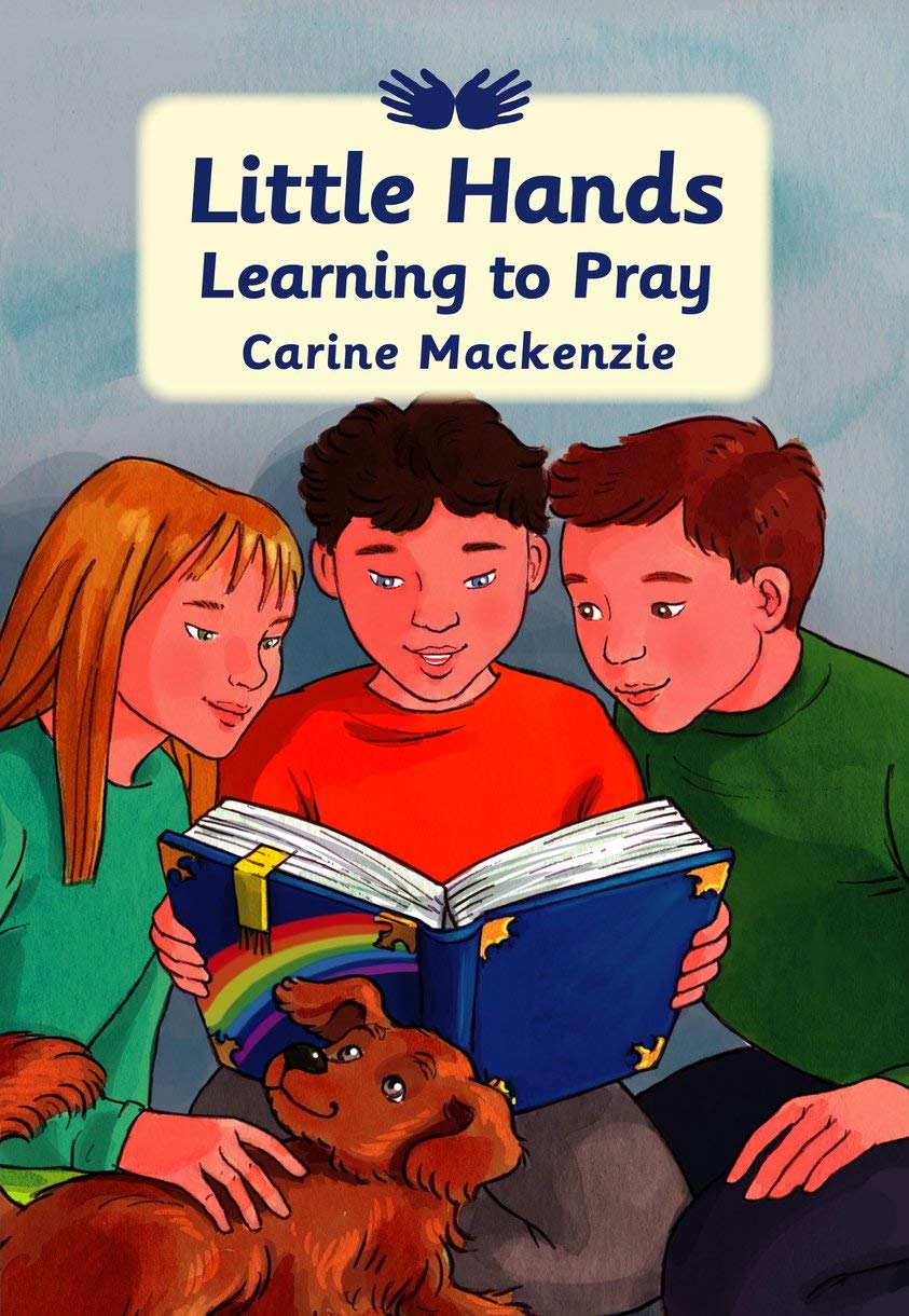 Little Hands Learning to Pray - Colorful Children's Prayer Book for Christian Kids | Perfect for Bedtime Stories, Sunday School & Family Devotions