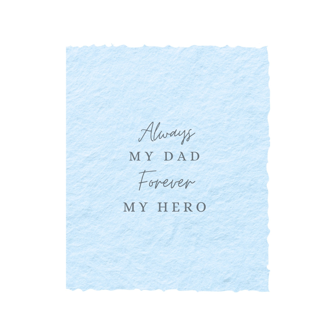 Always My Dad Forever My Hero - Heartfelt Father's Day Greeting Card for Dad | Perfect for Birthday, Anniversary & Special Occasions