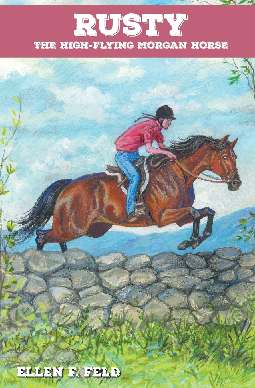 Rusty: The High-Flying Morgan Horse - Book 3 in the Morgan Horse Series | Equestrian Fiction for Teens & Adults | Perfect for Horse Lovers & Young Readers