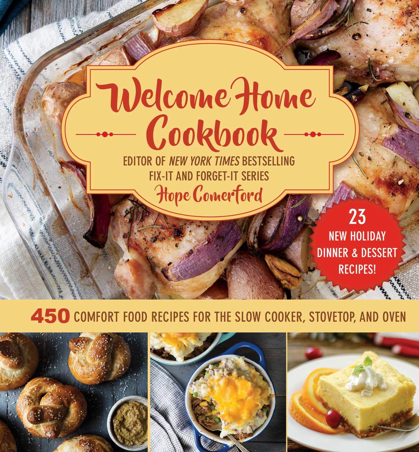 Welcome Home Cookbook: Holiday Edition - 450 Comfort Food Recipes for Slow Cooker, Stovetop & Oven | Easy Holiday Meals & Family Gatherings