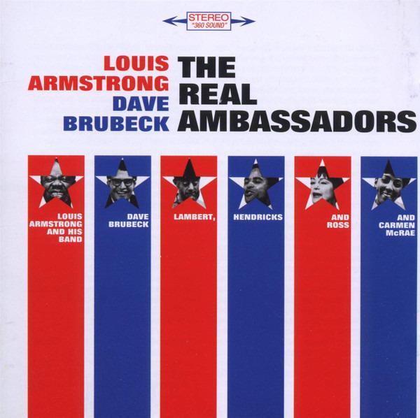 The Real Ambassadors - Jazz Album by Louis Armstrong, Dave Brubeck, Lambert Hendricks & Ross, and Carmen McRae | Classic Jazz Music for Relaxation, Dinner Parties & Vinyl Collectors