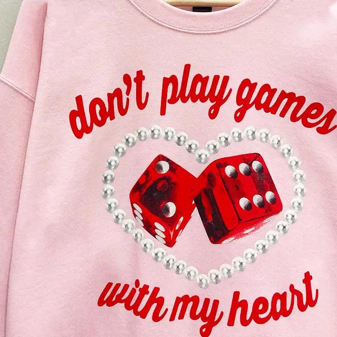 Don't Play Games Crew Neck Sweatshirt - Stylish Casual Pullover for Men & Women - Perfect for Streetwear, Lounge & Everyday Outfits