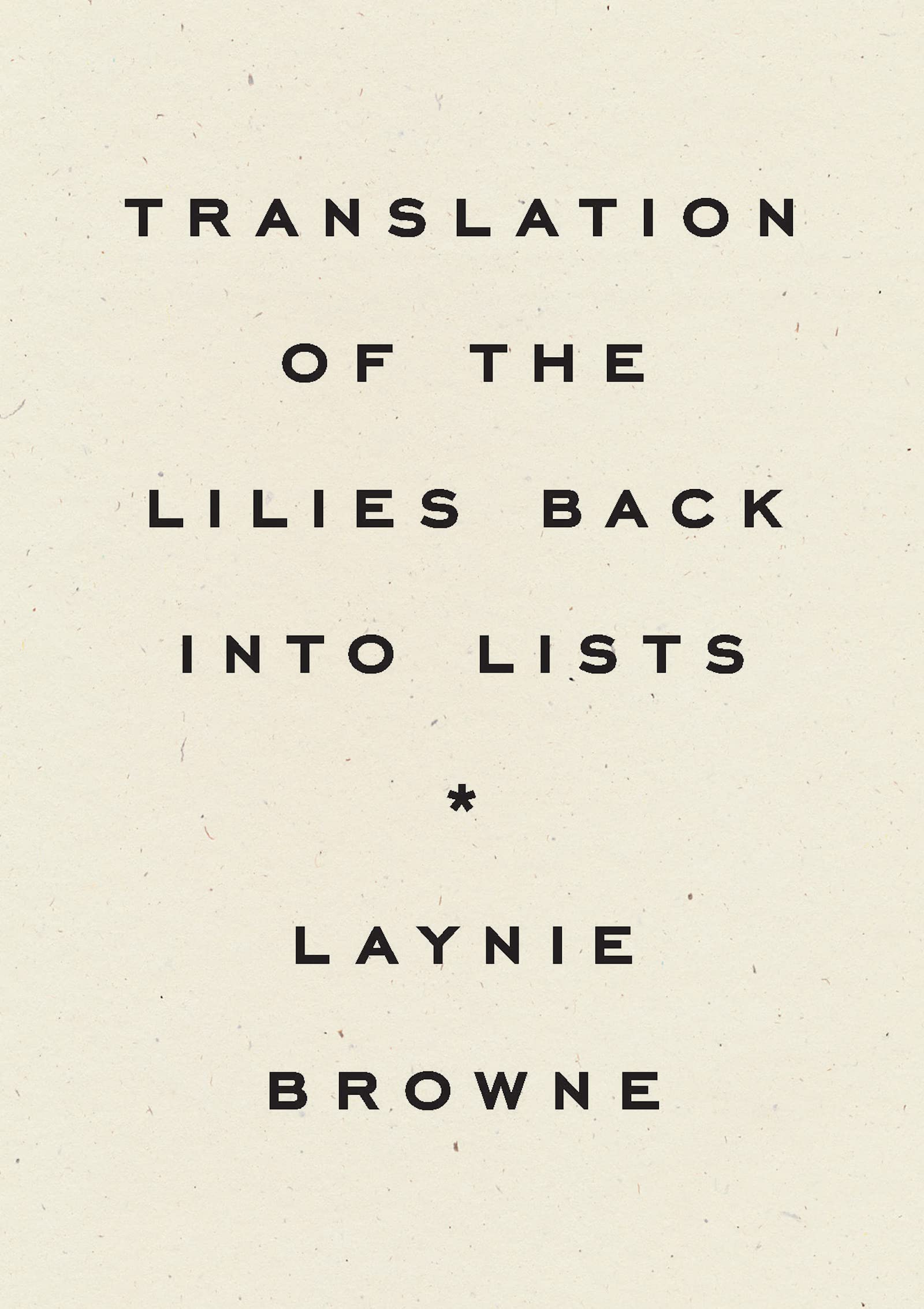 Translation of the Lilies Back into Lists - Poetry Book by Wave Books (101) | Perfect for Poetry Lovers & Literary Collections