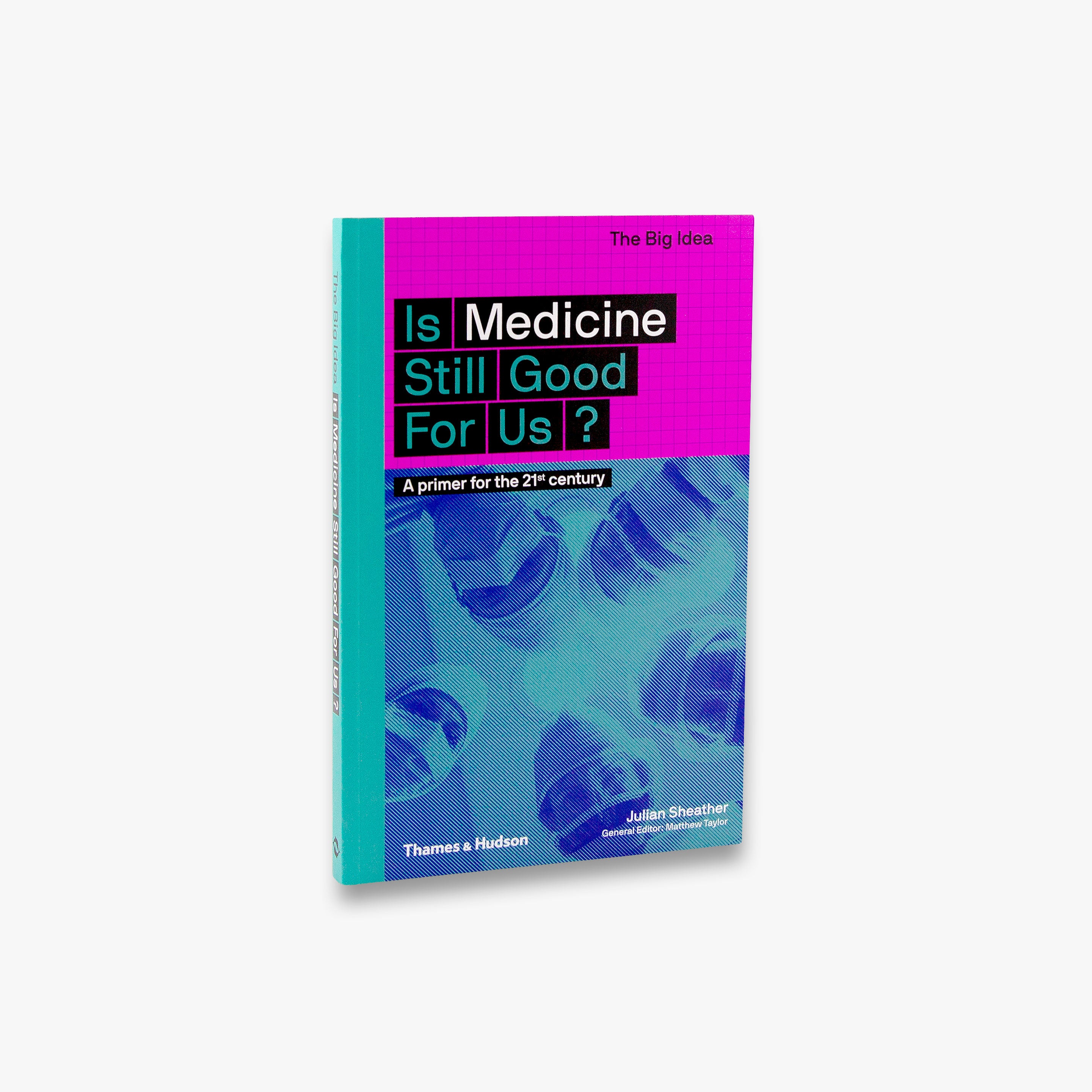 Is Medicine Still Good for Us? (The Big Idea) - Exploring Modern Healthcare Benefits & Risks | Health & Wellness Book for Thoughtful Readers