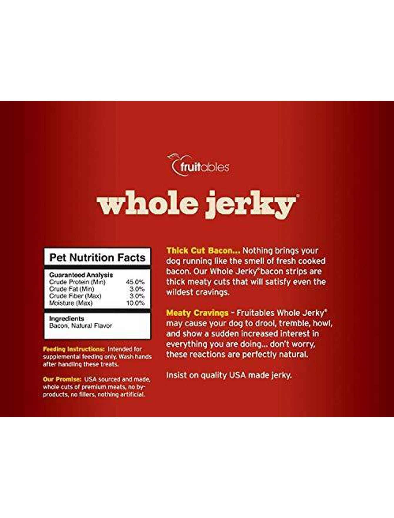 Fruitables Whole Jerky Dog Treats - Thick Cut Bacon Flavor, 5oz (140g) | Natural & Healthy Snacks for Dogs - Perfect for Training, Rewards & Dental Health