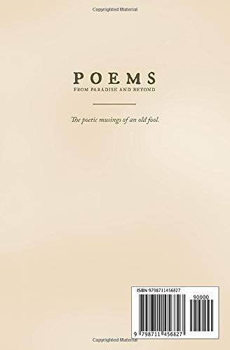Poems from Paradise and Beyond: The Incomplete Works of Jim Weyant | Inspirational Poetry Collection for Book Lovers & Gift Ideas
