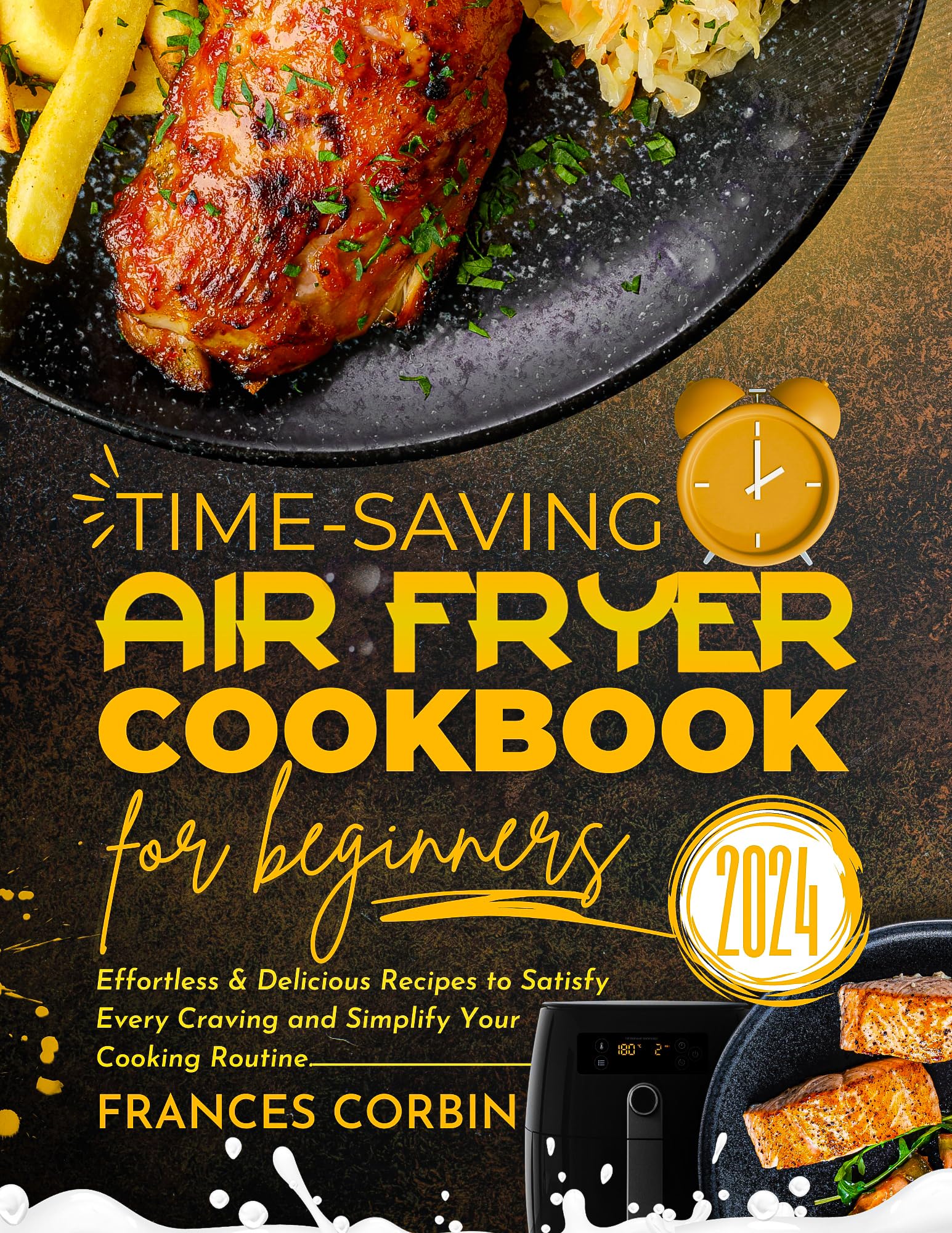Best Air Fryer Cookbook for Beginners: Easy & Delicious Recipes for Quick Meals | Perfect for Busy Families, College Students & Healthy Cooking