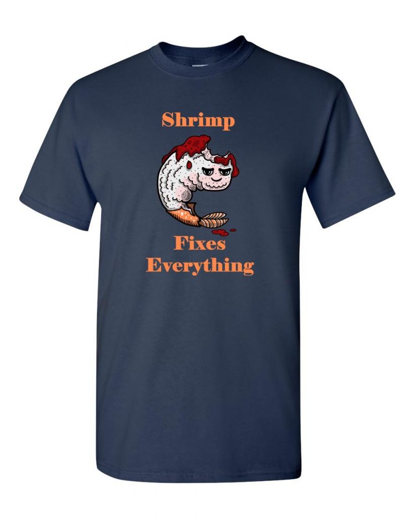 Funny Shrimp Fixes Everything Adult T-Shirt - Cool Graphic Tee for Casual Wear, Gifts & Everyday Outfits