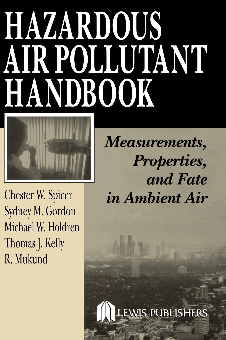 Hazardous Air Pollutant Handbook: Measurements, Properties & Environmental Fate | Air Quality Monitoring Guide for Industrial Safety & Environmental Professionals