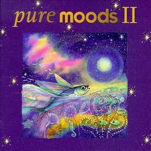 Pure Moods, Vol. II (1998) - Relaxing New Age & Ambient Music Audio CD - Perfect for Yoga, Meditation & Stress Relief