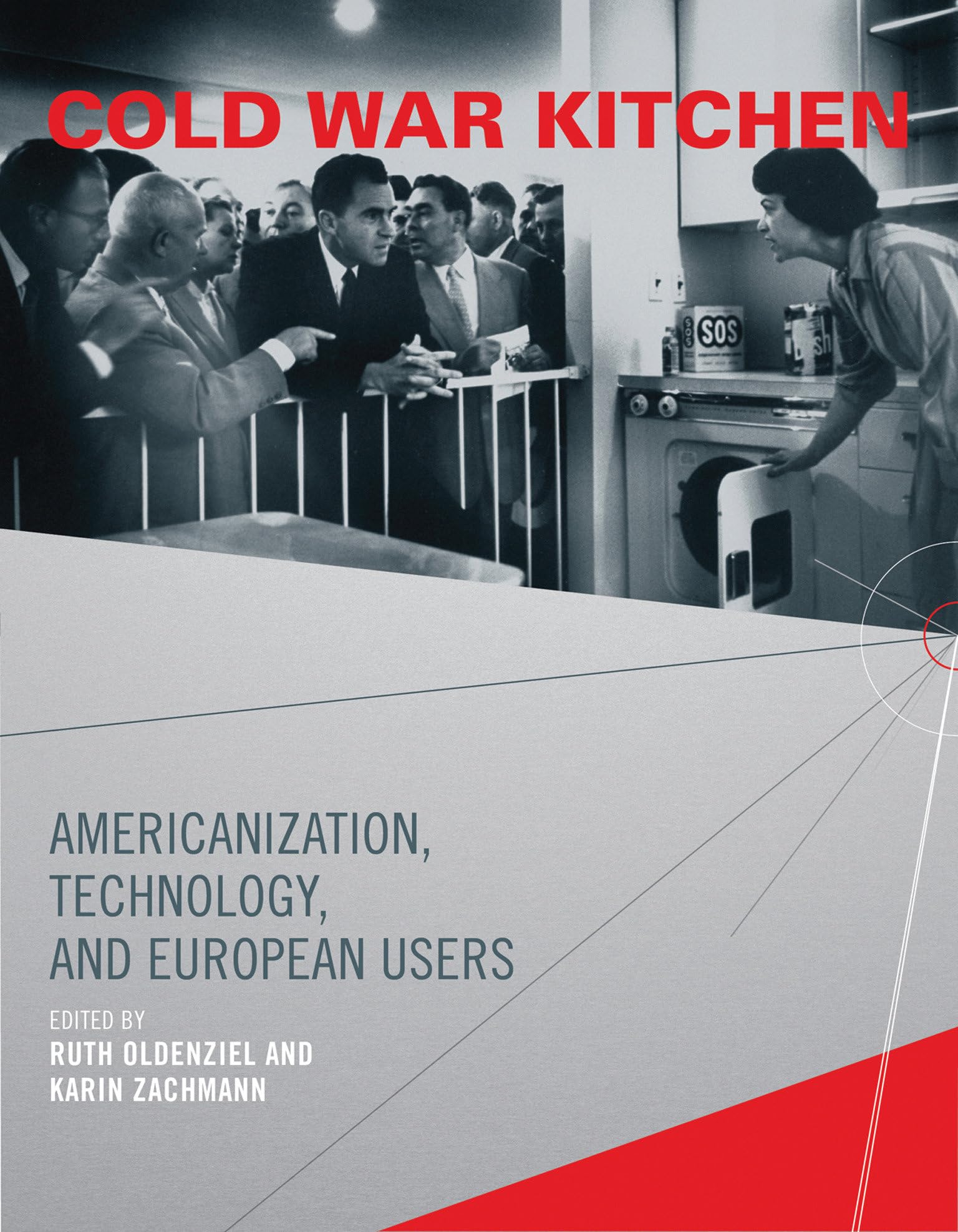 Cold War Kitchen: Americanization, Technology, and European Users - Historical Study of Postwar Home Appliances | Perfect for History Buffs, Technology Enthusiasts & Cultural Studies