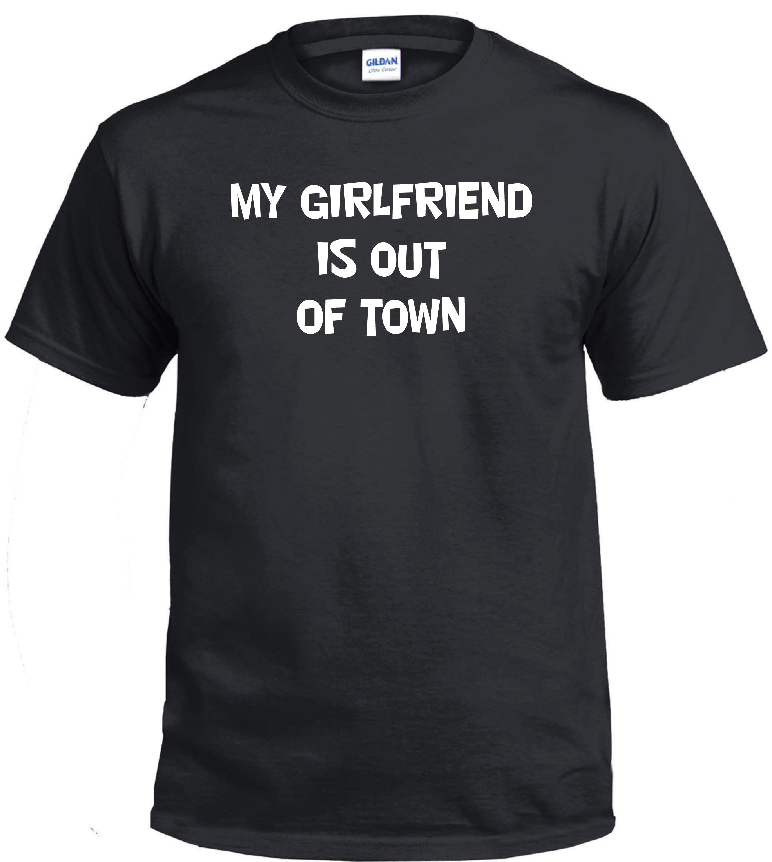 My Girlfriend is Out of Town Funny Black T-Shirt for Men's Casual Wear