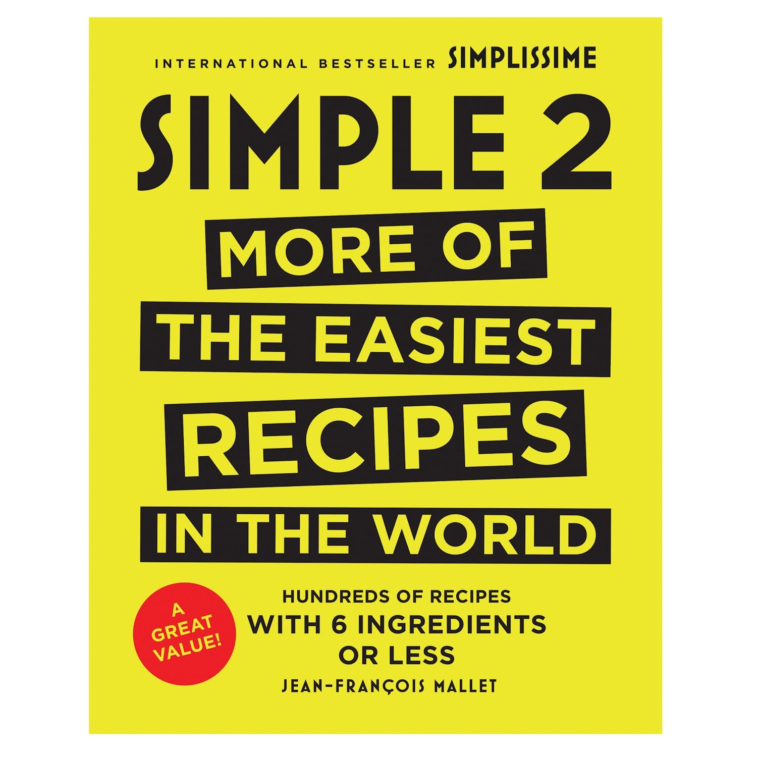 Simple 2: More of the Easiest Recipes in the World - Quick & Easy Meal Ideas for Busy Weeknights & Family Dinners