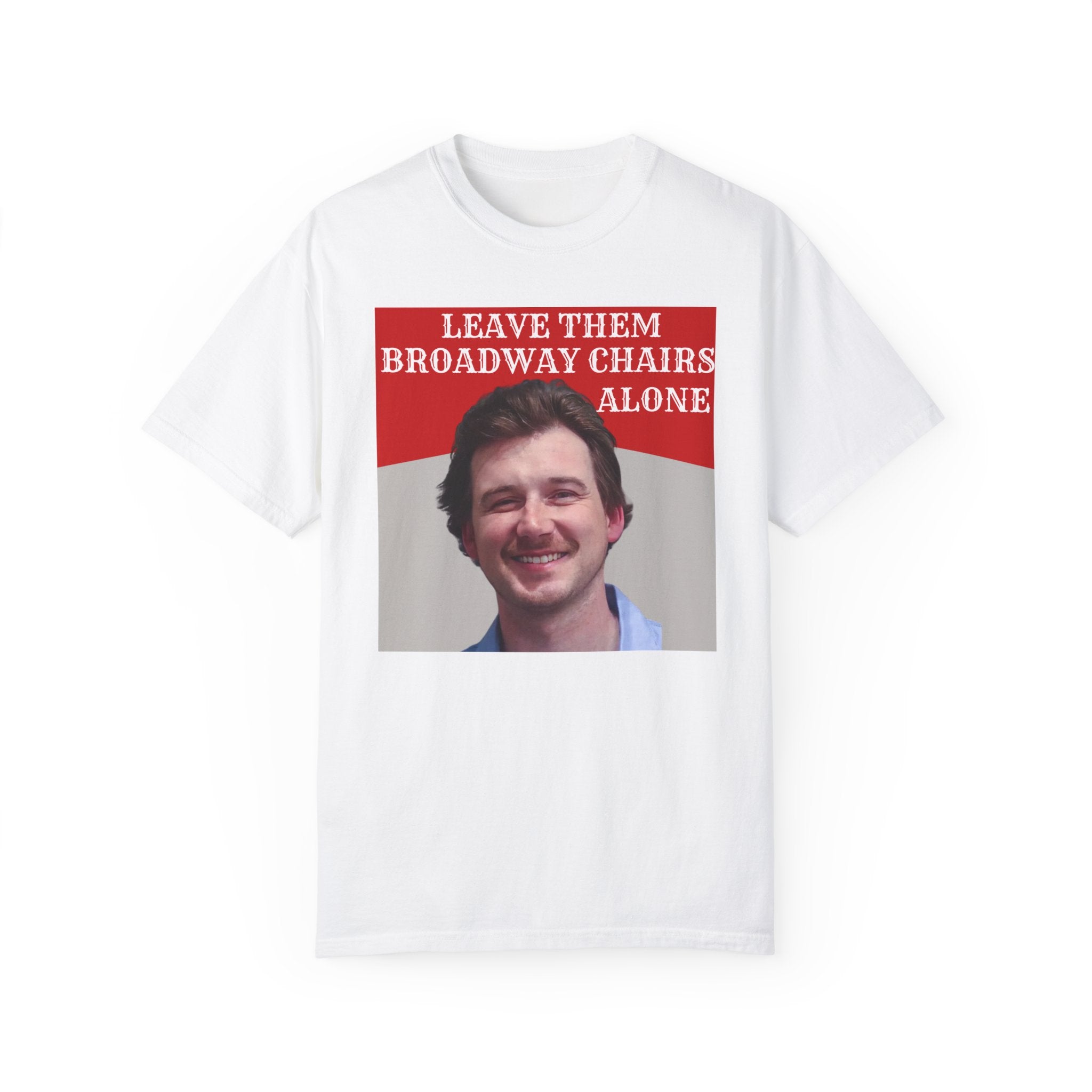 Leave Them Broadway Chairs Alone T-Shirt | Funny NYC Theater Lover Gift | Perfect for Broadway Fans, Musicals & Theater Enthusiasts