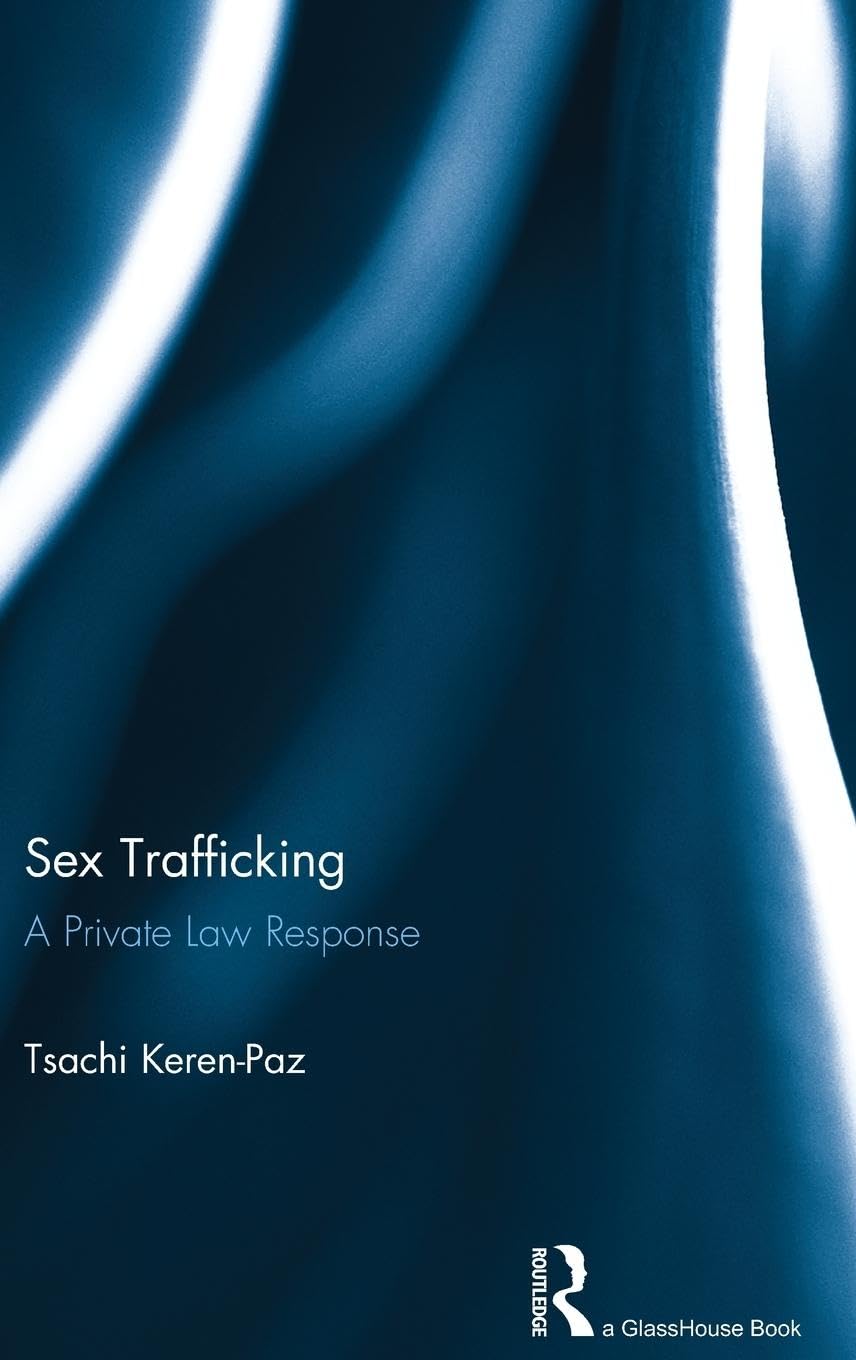 Sex Trafficking: Legal Solutions & Private Law Remedies for Human Rights Protection | Advocacy & Legal Support