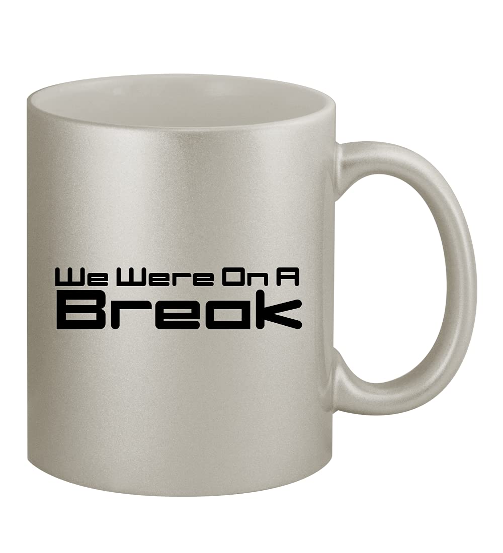 We Were On A Break