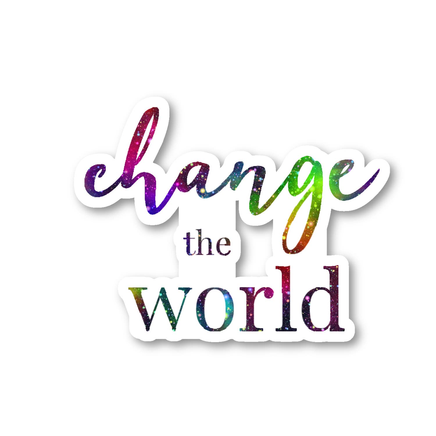 Change The World Sticker Galaxy Inspirational Quotes Pack - 3 Sizes (2.5, 3, 4 Inch) - Durable Laptop, Phone, Water Bottle, Car Decals - Perfect for Personalizing Devices, Gifts, and Office Accessories