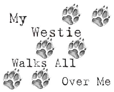 My Westie Walks All Over Me Funny Dog Lover T-Shirt - Cute West Highland Terrier Graphic Tee for Dog Owners & Pet Lovers - Perfect for Casual Wear, Dog Parks & Pet-Themed Events