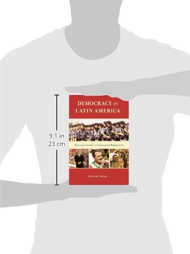 Democracy in Latin America: Political Change in Comparative Perspective - Academic Study of Latin American Politics & Governance Trends for Researchers & Students